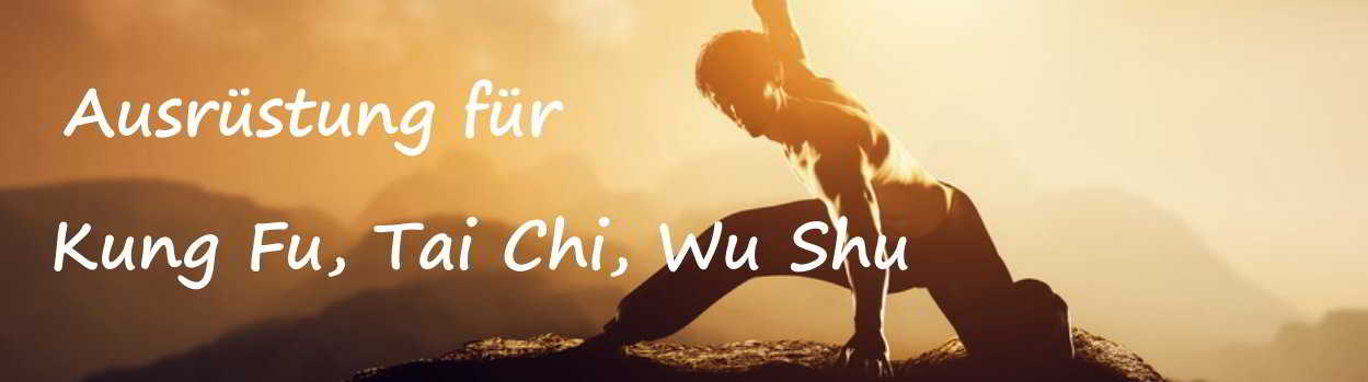 Ausrüstung für Kung Fu | Tai Chi | Wu Shu